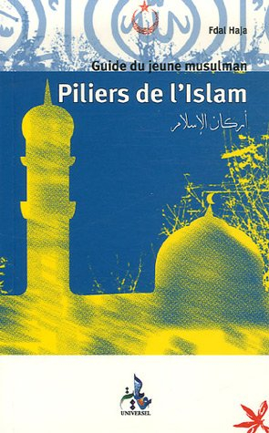 Piliers de l'islam, guide du jeune musulman