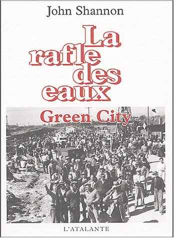 La rafle des eaux. Vol. 2. Green city