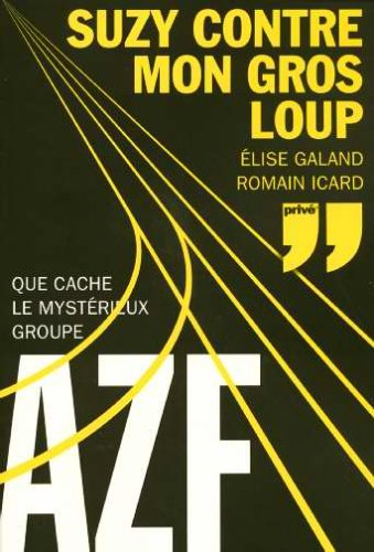 Suzy contre Mon gros loup : que cache le mystérieux groupe AZF