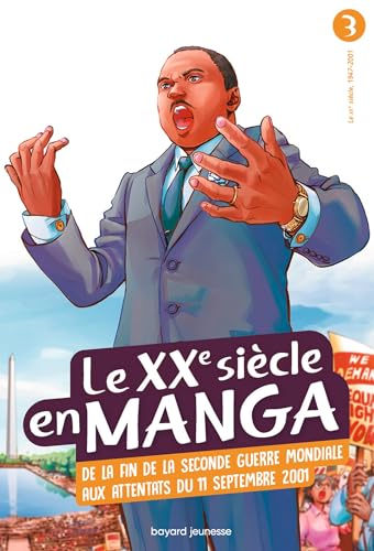 Le XXe siècle en manga. Vol. 3. De la fin de la Seconde Guerre mondiale aux attentats du 11 septembr