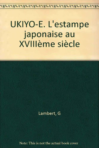Ukiyo-E : l'estampe japonaise au XVIIIe siècle