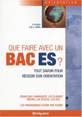 Que faire avec un bac ES ? : tout savoir pour réussir son orientation