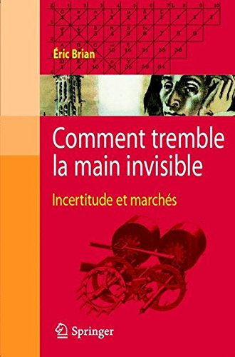 Comment tremble la main invisible : incertitude et marchés