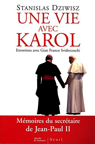 Une vie avec Karol : entretiens avec Gian Franco Svidercoschi