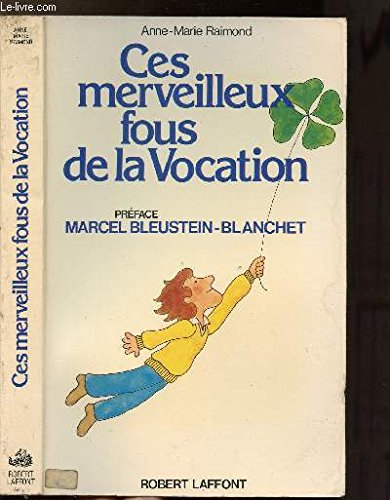 Ces merveilleux fous de la vocation