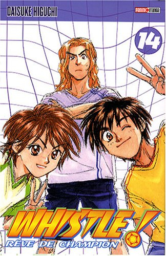 Whistle ! : rêve de champion. Vol. 14