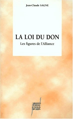 La loi du don : les figures de l'alliance