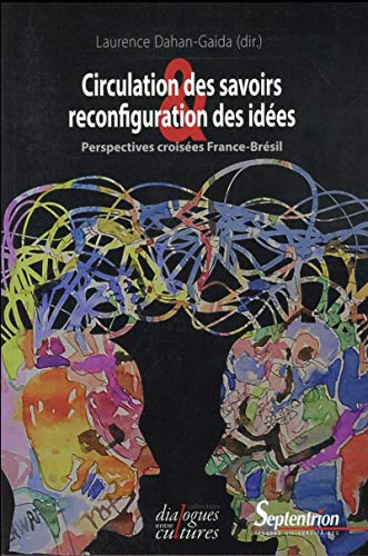 Circulation des savoirs et reconfiguration des idées : perspectives croisées France-Brésil