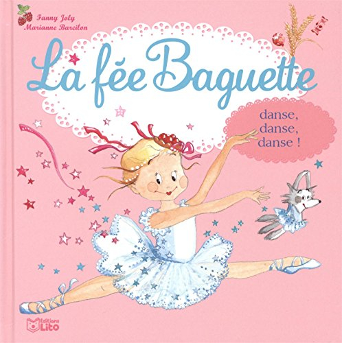La fée Baguette. Vol. 11. La fée Baguette danse, danse, danse !
