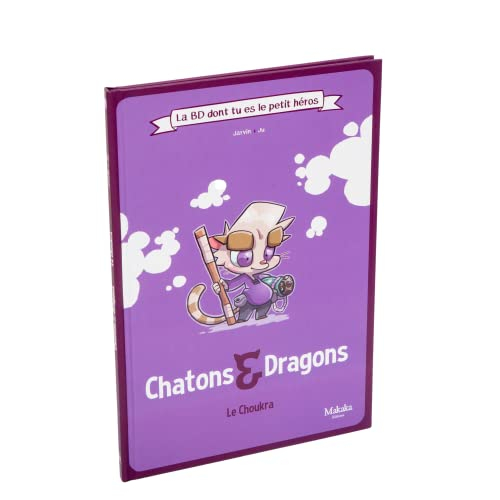 Chatons & dragons. Le choukra