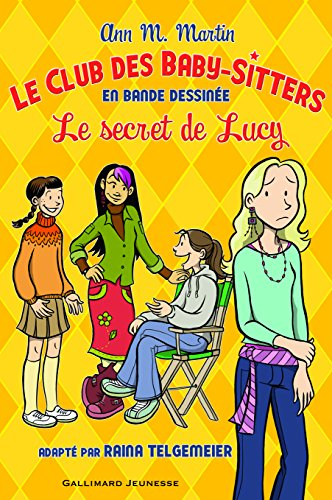 Le Club des baby-sitters : en bande dessinée. Vol. 2. Le secret de Lucy