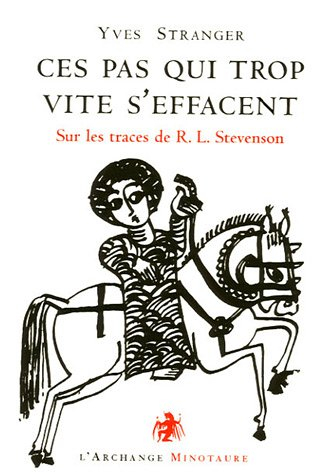 Ces pas qui trop vite s'effacent : sur les traces de R. L. Stevenson