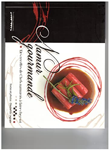 Namur gourmande : des recettes de chefs namurois à faire chez soi