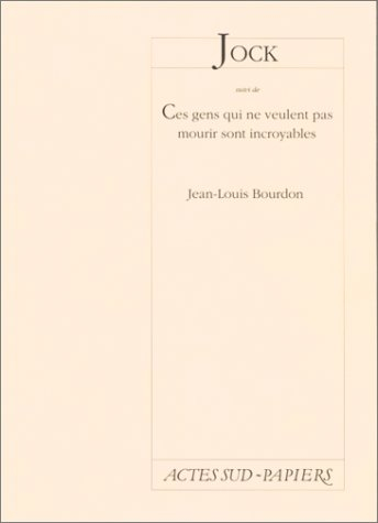 Jock. Ces gens qui ne veulent pas mourir sont incroyables