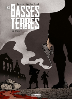 Les Basses-Terres. Vol. 1. Le traître