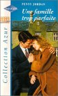 une famille trop parfaite : collection : collection azur n, 1996