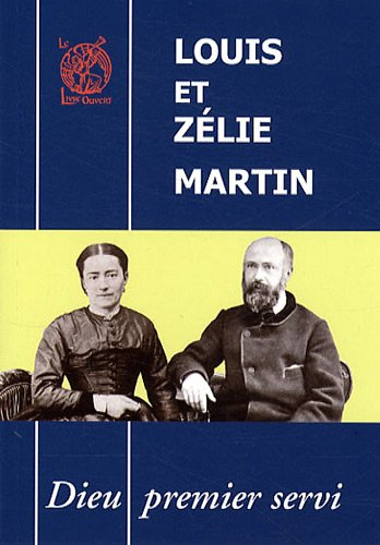 Louis et Zélie Martin : Dieu, premier servi