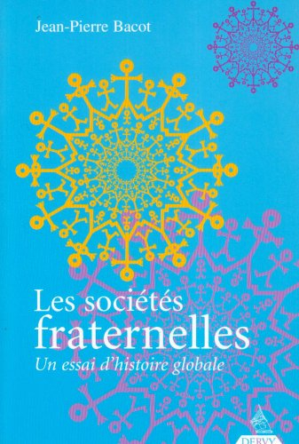 Les sociétés fraternelles : un essai d'histoire globale