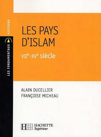 Les pays d'Islam : VIIe-XVe siècle