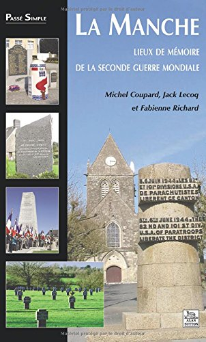 La Manche : lieux de mémoire de la Seconde Guerre mondiale