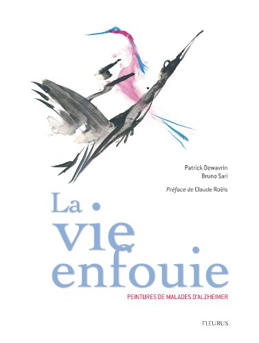 La vie enfouie : peintures de malades d'Alzheimer