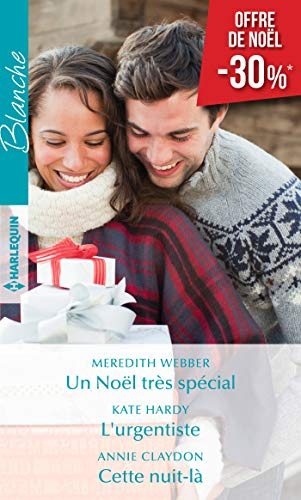 Un Noël très spécial. L'urgentiste. Cette nuit-là
