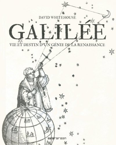 galilée - vie et destin d'un génie de la renaissance