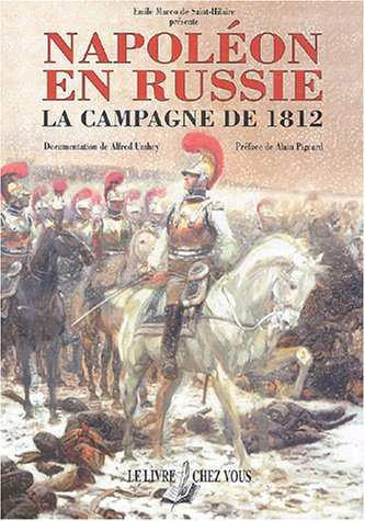 Napoléon en Russie : histoire de la campagne de Russie pendant l'année 1812 et de la captivité des p