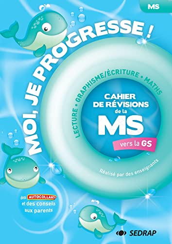 Moi, je progresse ! : cahier de révisions de la MS vers la GS : lecture, graphisme-écriture, maths