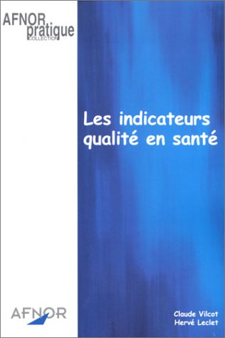 Les indicateurs qualité en santé