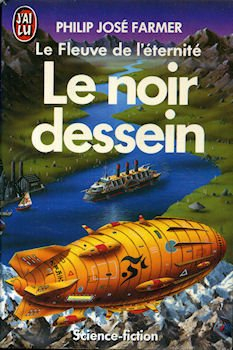 Le fleuve de l'éternité. Vol. 3. Le noir dessein