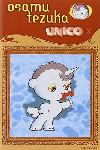 Unico, la petite licorne. Vol. 2