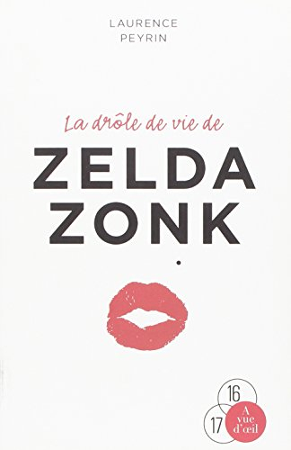 La drôle de vie de Zelda Zonk