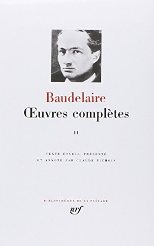 Baudelaire : Oeuvres Complètes, tome 2