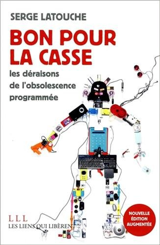 bon pour la casse : essais sur l'obsolescence programmée