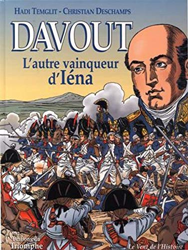 Davout, l'autre vainqueur d'Iéna