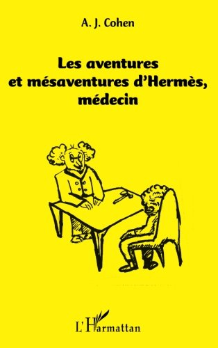 Les aventures et mésaventures d'Hermès, médecin