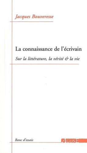 La connaissance de l'écrivain : sur la littérature, la vérité & la vie