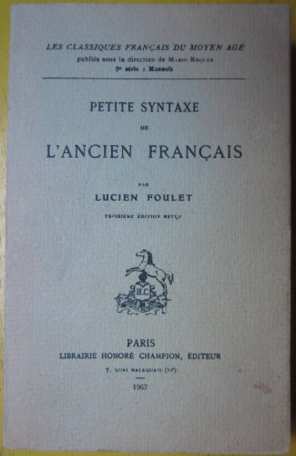 petite syntaxe de l'ancien français. p., champion,