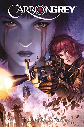 Carbon Grey. Vol. 2. Filles de la pierre