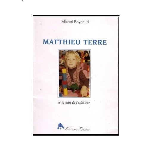 Matthieu Terre : le roman de l'extérieur