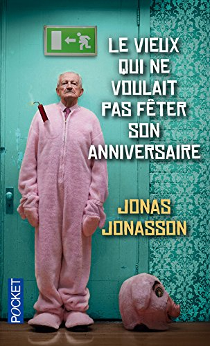 le vieux qui ne voulait pas fêter son anniversaire