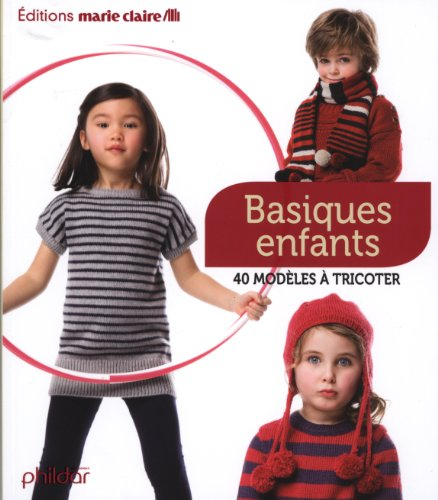 Basiques enfants : 40 modèles à tricoter