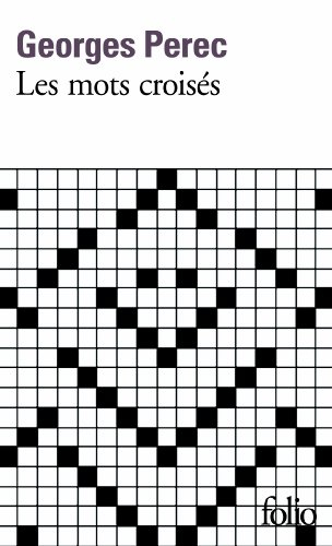 Les mots croisés : précédés de considérations de l'auteur sur l'art et la manière de croiser les mot