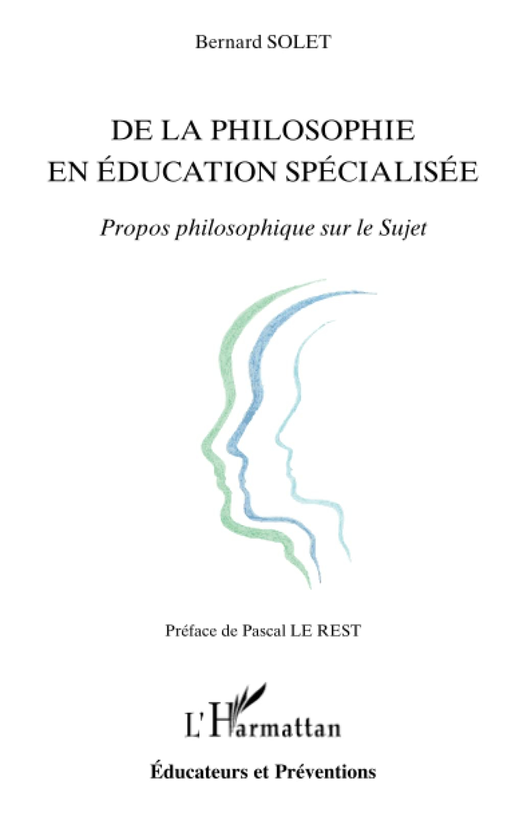 De la philosophie en éducation spécialisée : propos philosophique sur le sujet
