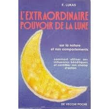 L'Extraordinaire pouvoir de la Lune : sur la nature et nos comportements