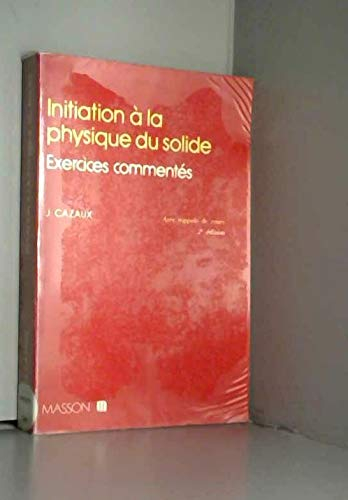 Initiation à la physique du solide: Exercices commentés