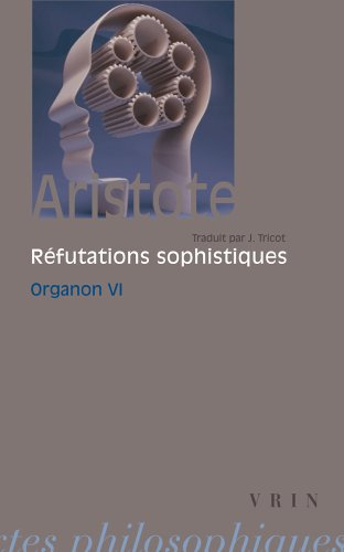 Organon. Vol. 6. Les Réfutations sophistiques