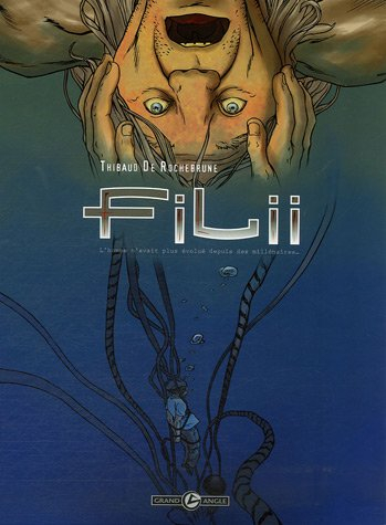 Filii : l'homme n'avait plus évolué depuis des millénaires.... Vol. 2