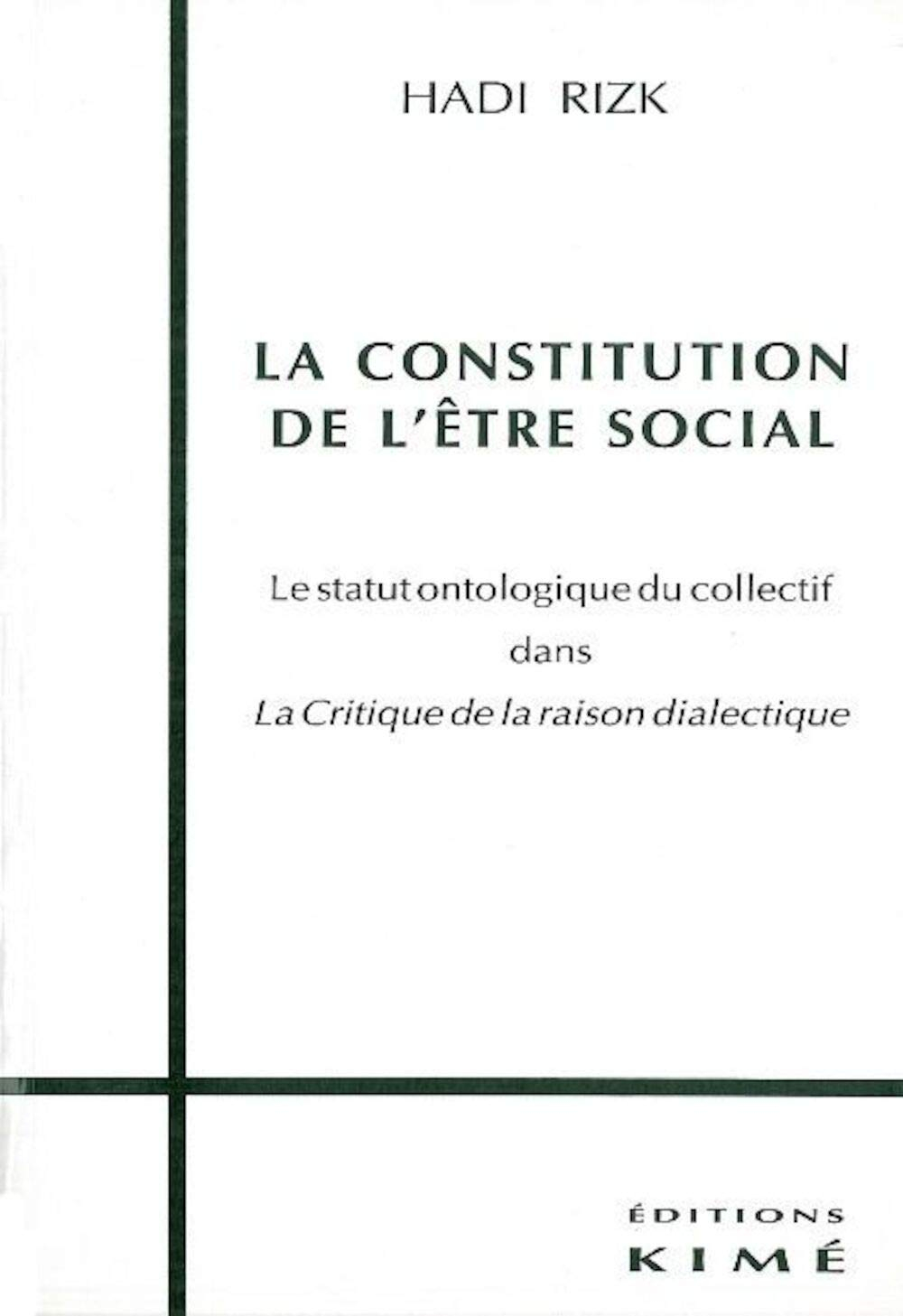 La constitution de l'être social : le statut ontologique du collectif dans la Critique de la raison 